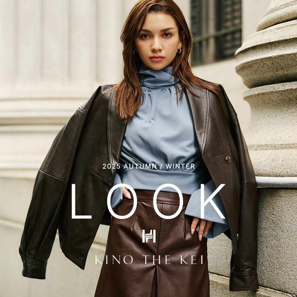 LOOK 2025aw Collection - KINO THE KEI（キノザケイ）