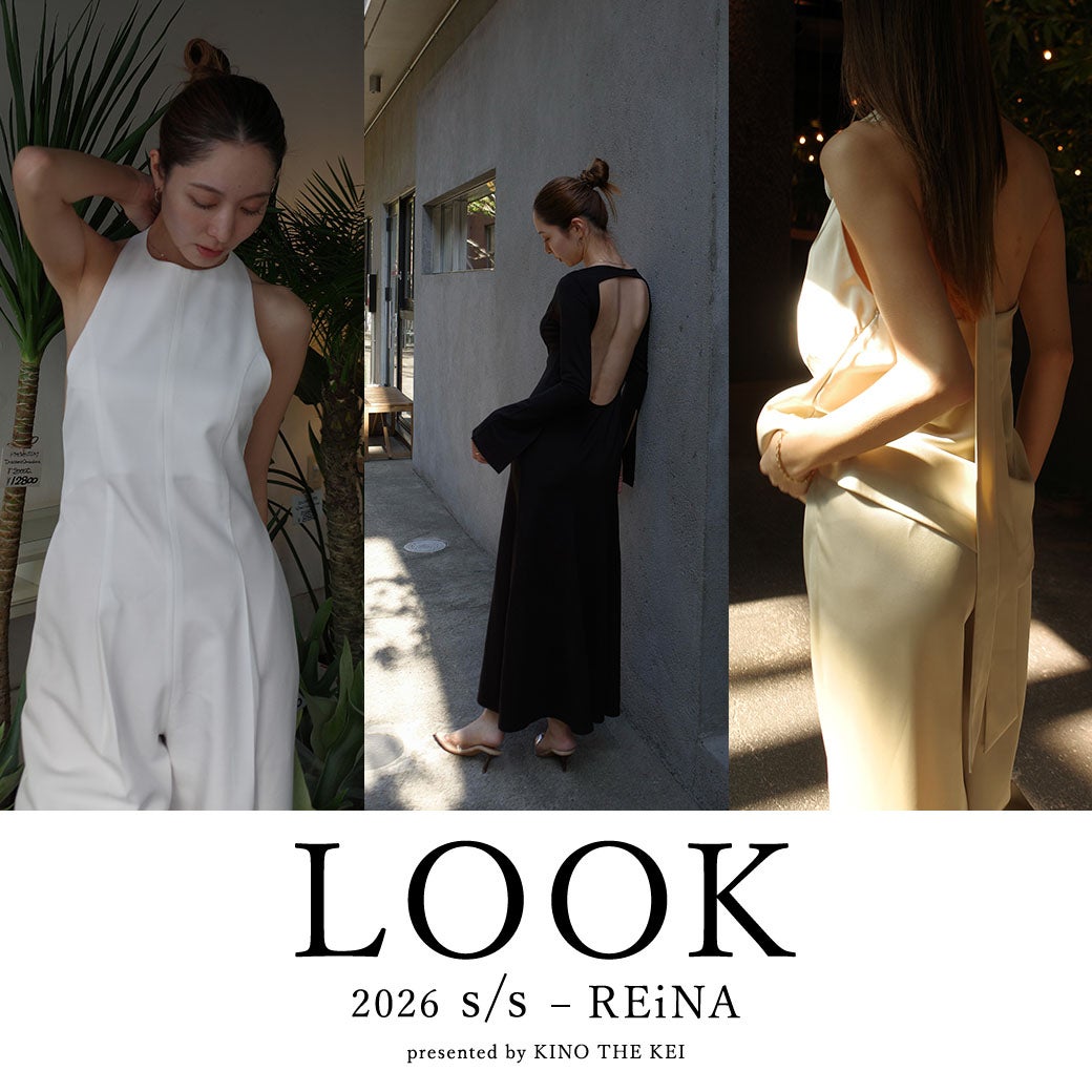 REiNA 2026ss LOOK - KINO THE KEI（キノザケイ）