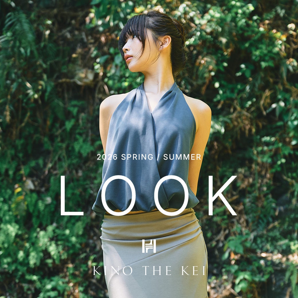 LOOK 2026ss 2nd Collection - KINO THE KEI（キノザケイ）